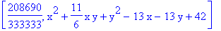 [208690/333333, x^2+11/6*x*y+y^2-13*x-13*y+42]